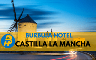 BURBUJA HOTEL EN CASTILLA LA MANCHA